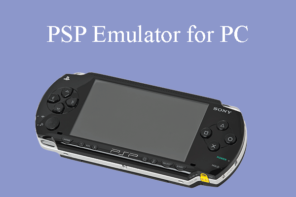 Top 3 Best PSP emulators for PC - MiniTool Partition Wizard